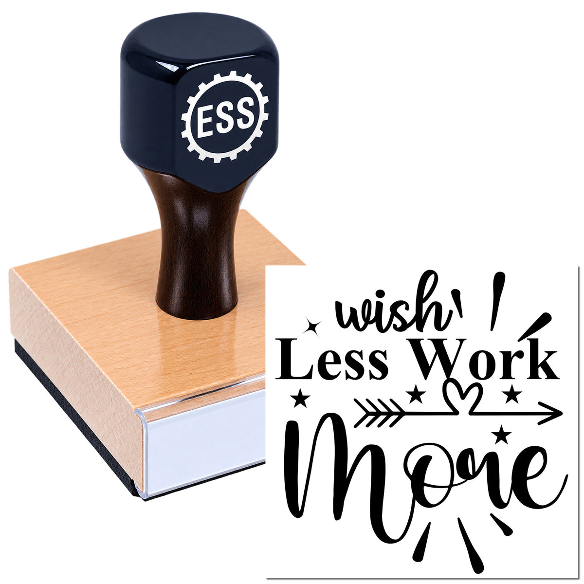 Black ESS rubber stamp on wooden block with white "wish Less Work More" seal on a white background.
