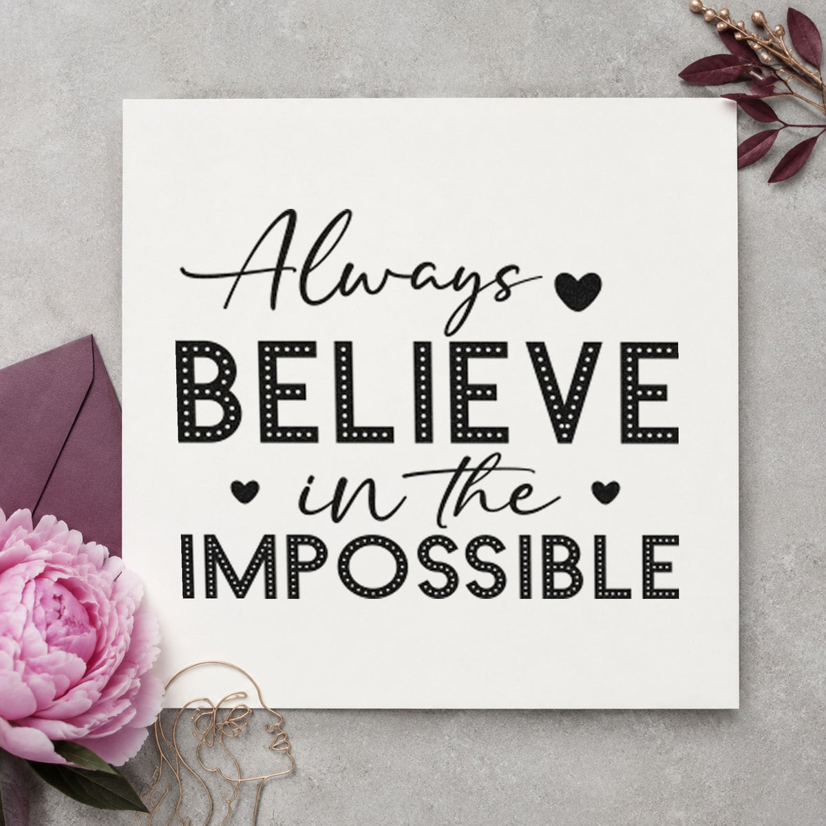 Always Believe In Impossible Dots rubber stamp printed in black ink, ready for booking slot sheet and similar paper crafts.