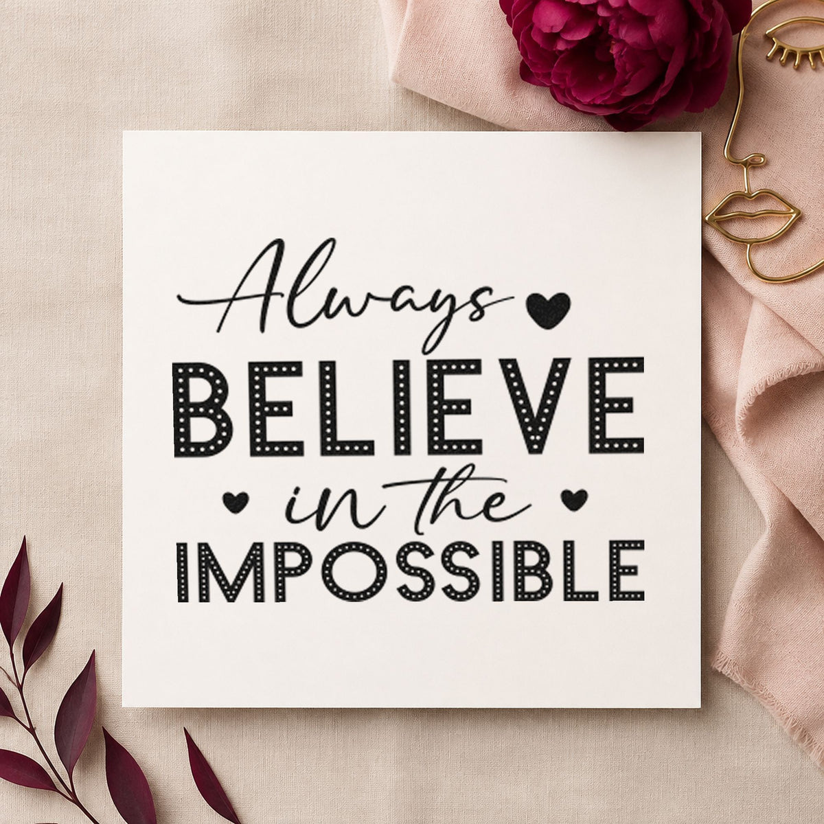 Always Believe In Impossible Dots rubber stamp printed in black ink, ready for dotted capital cards and similar paper crafts.