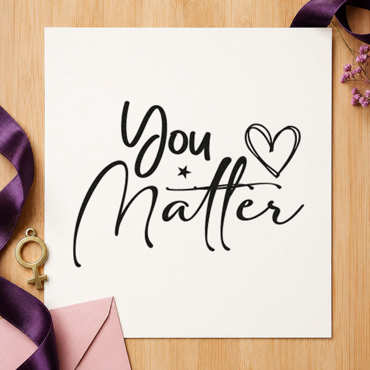 You Matter Heart Star rubber stamp printed in black ink, ready for outing plan sheet and similar paper crafts.