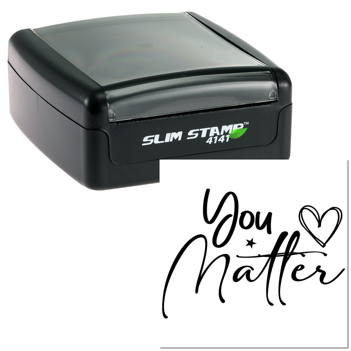 Black Slim Stamp 4141 self-inking stamp with white paper imprint reading You Matter, plus heart and star accents.