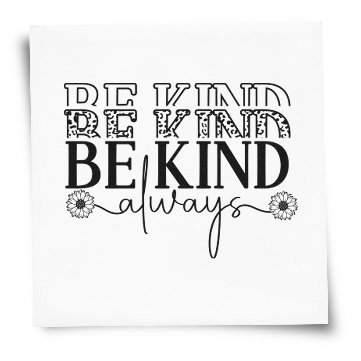 Black Be Kind Always stamp seal design with floral accents and mixed fonts on a white square.