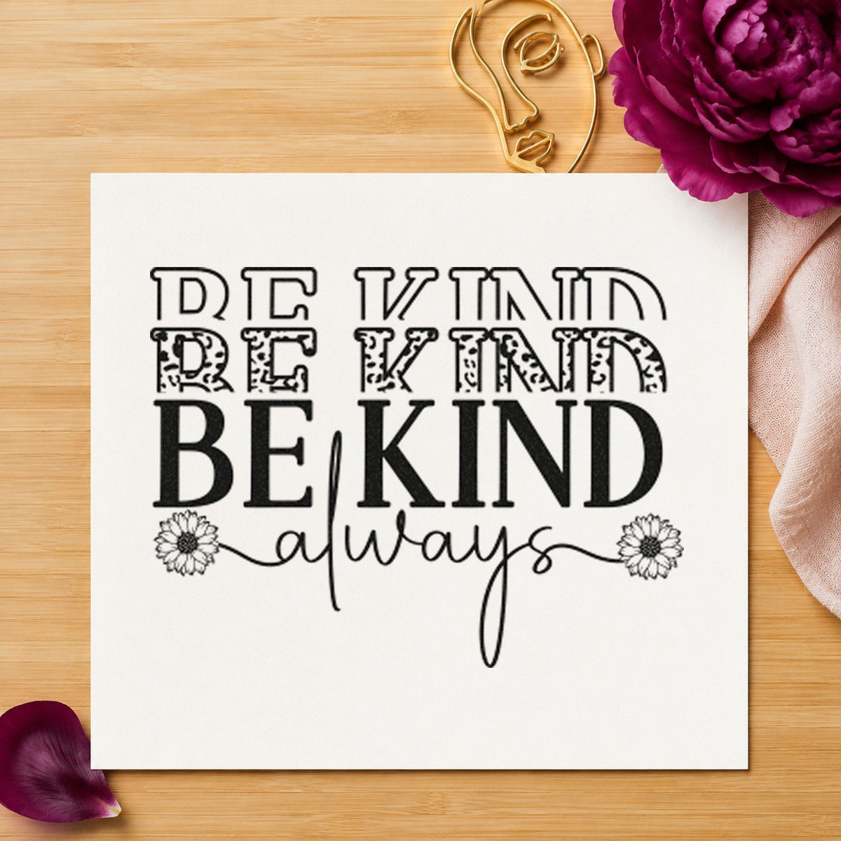 Be Kind Always Repeated rubber stamp printed in black ink, ready for visit route sheet and similar paper crafts.