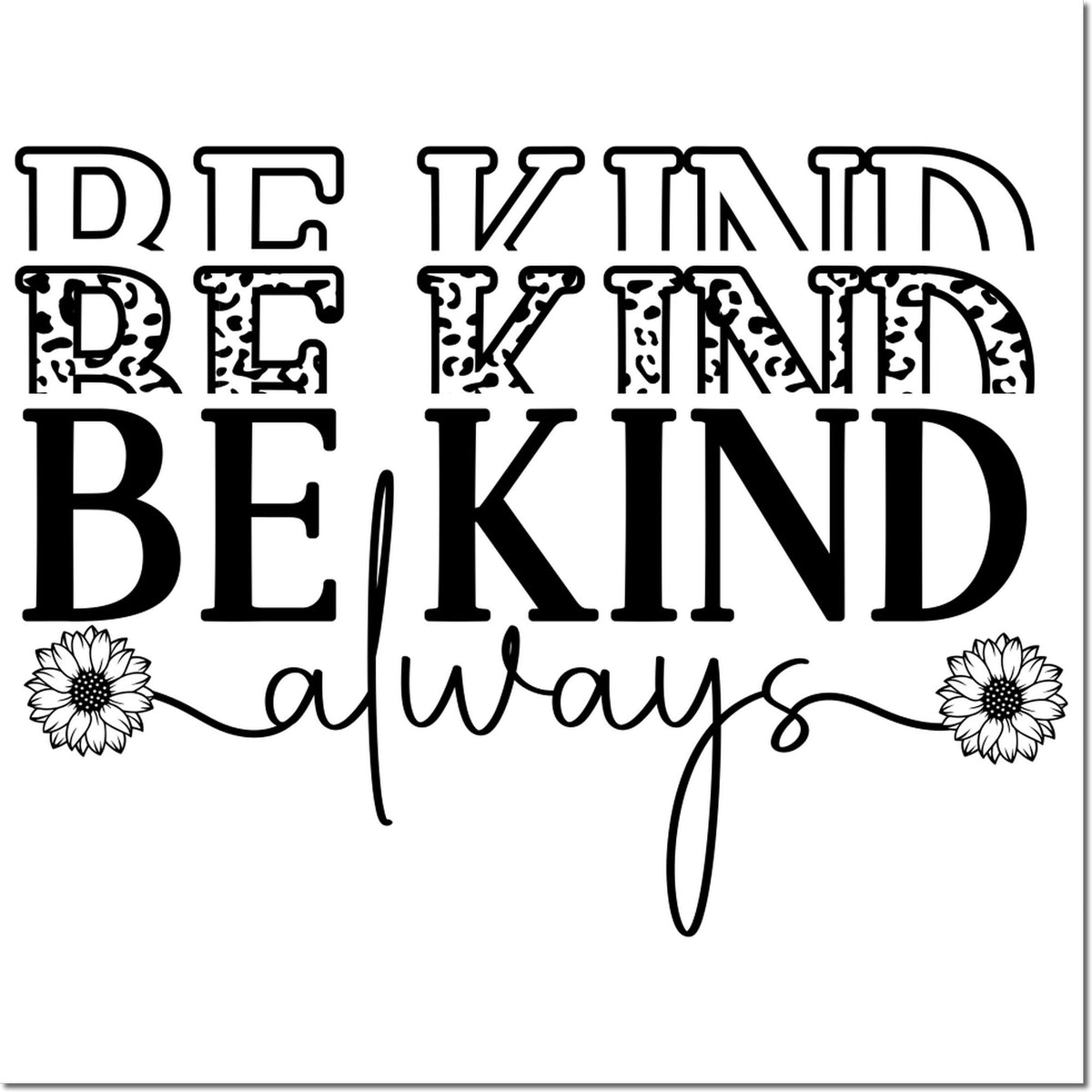 Black-and-white Be Kind Always stamp and seal design with bold serif lettering, script word, and floral accents.