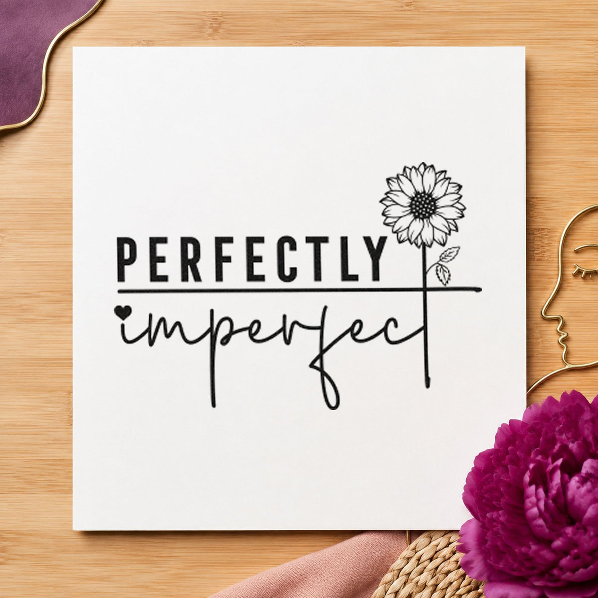 Perfectly Imperfect Sunflower Quote craft stamp in black ink on cardstock, an easy option for seconds album page.