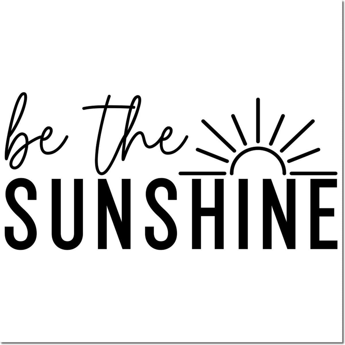 Black be the SUNSHINE stamp design with sunrise icon in black on a white background for seal products.
