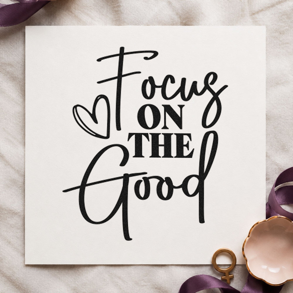 Focus On The Good rubber stamp printed in black ink, ready for outlined heart cards and similar paper crafts.