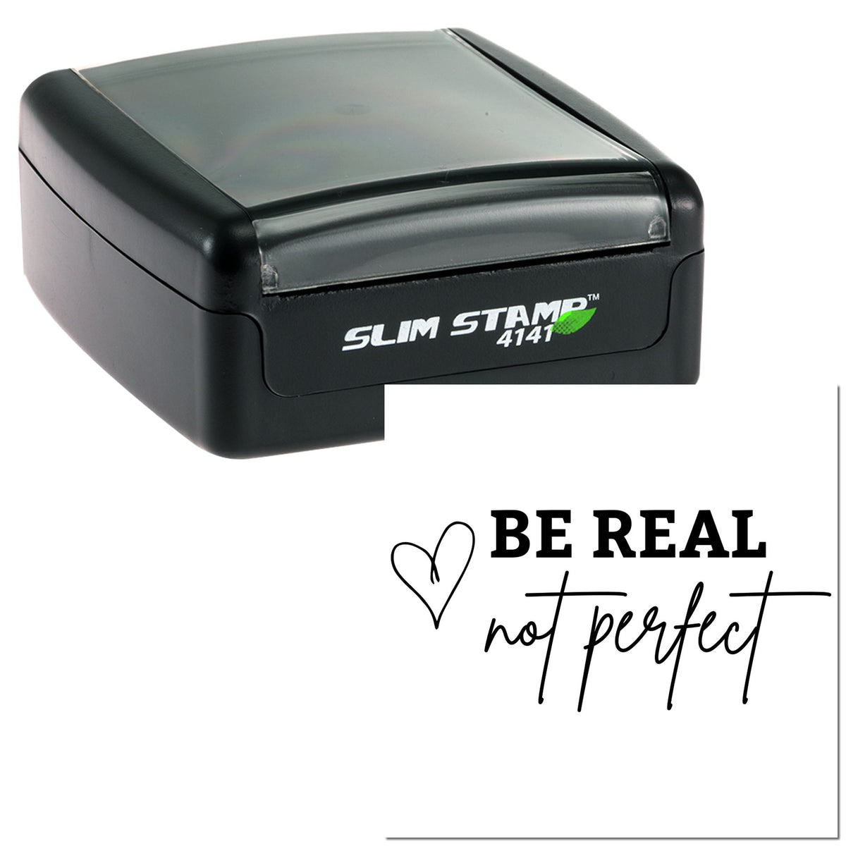 Black slim self-inking stamp with gray transparent lid beside a white seal card reading Be real, not perfect.