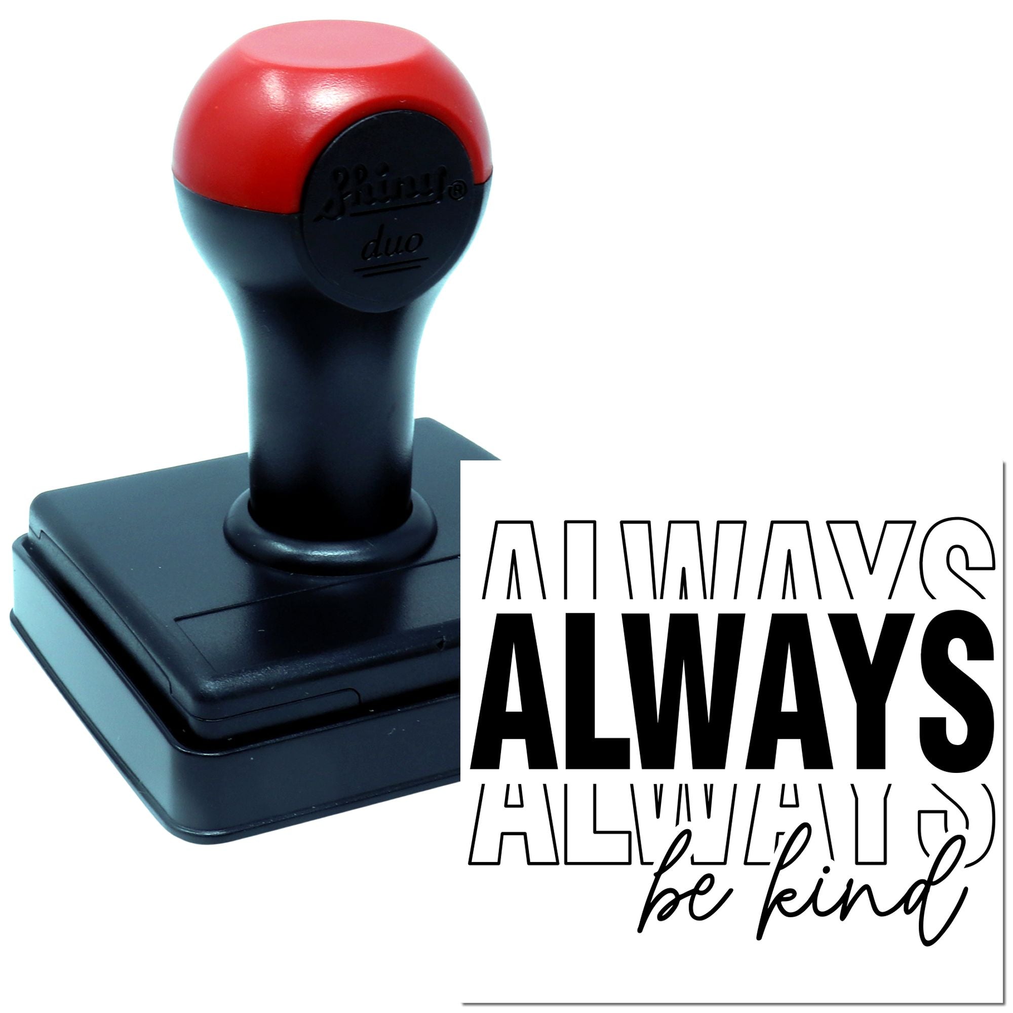 Duo Bold Always Be Kind Typography Poster Hand Stamp