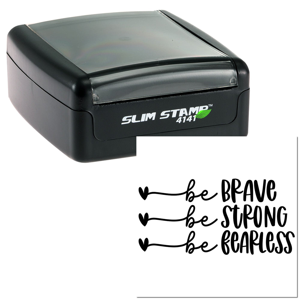 Black Slim Stamp 4141 with gray cover and bold be brave, be strong, be fearless seal design on white background.