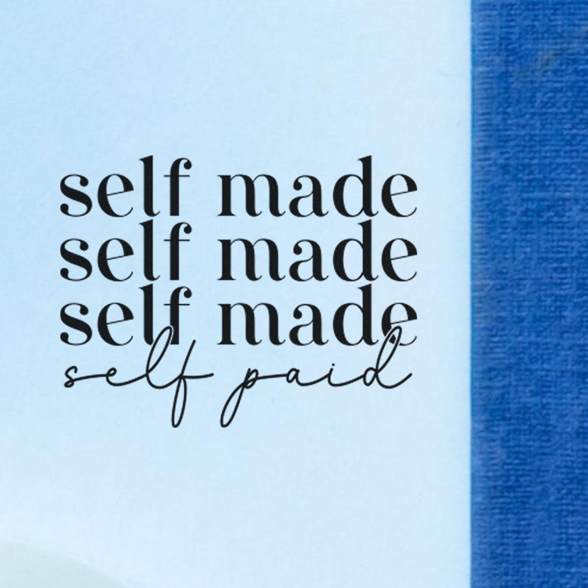 Black self made/self paid stamp and seal design on white, with a blue textured edge.