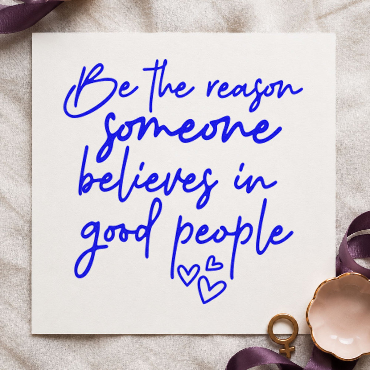 Believe In Good People craft stamp in blue ink on cardstock, an easy option for shovel cover printing.