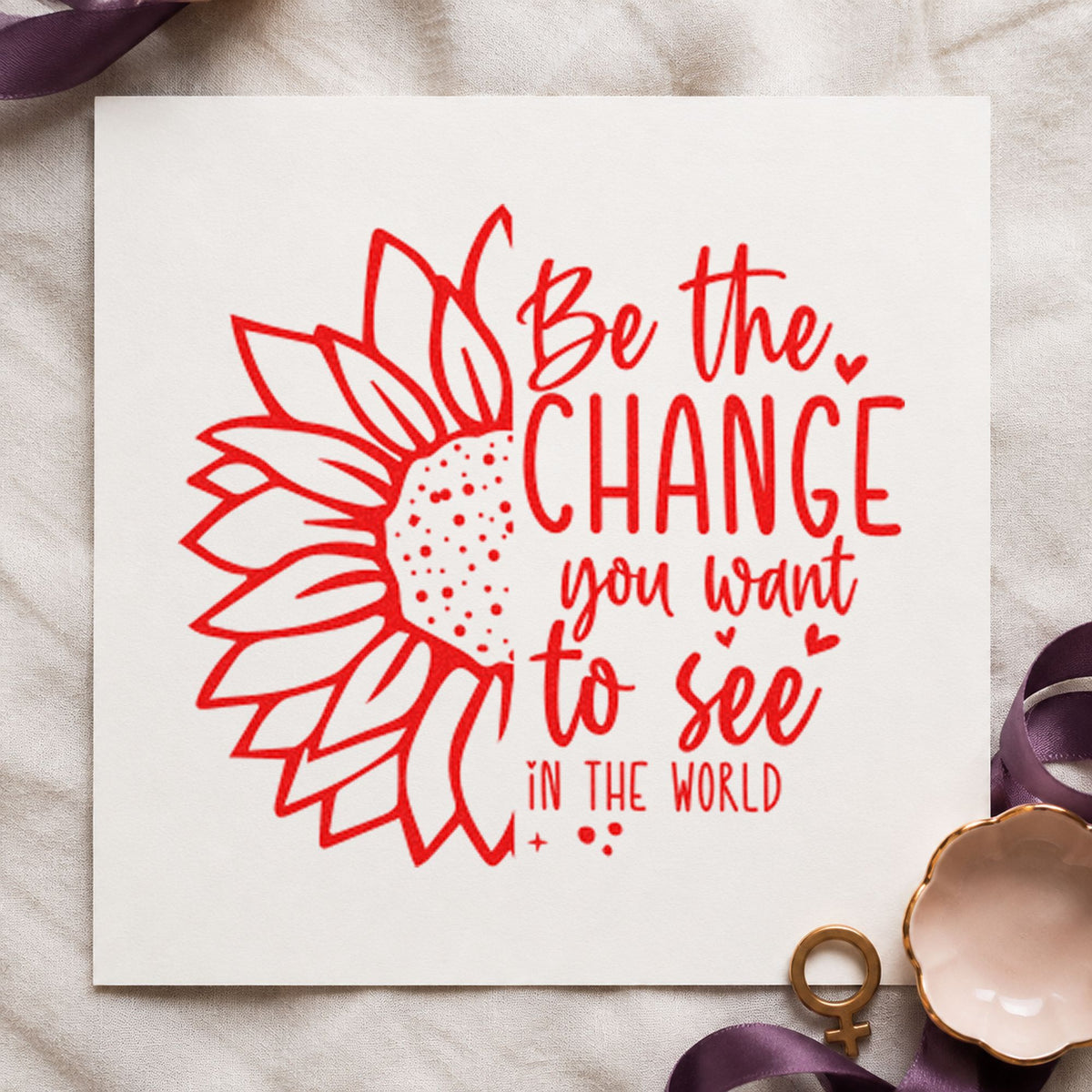 Be The Change Sunflower craft stamp imprint in red ink on a handmade project, one idea being need list cards.