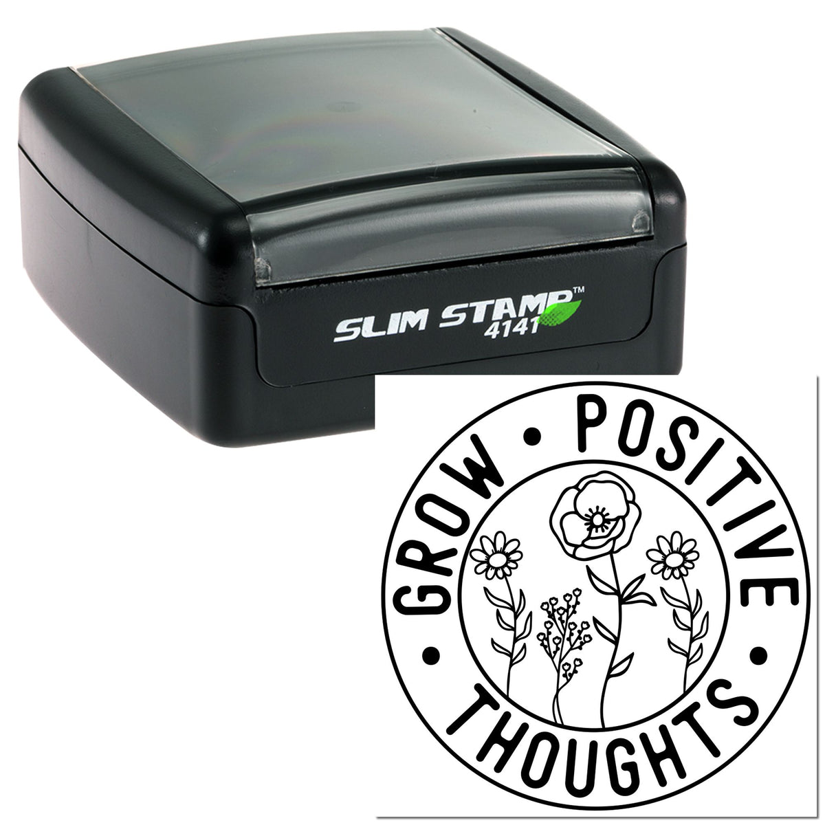 Black Slim Stamp self-inking seal with round Grow Positive Thoughts floral imprint in black and white