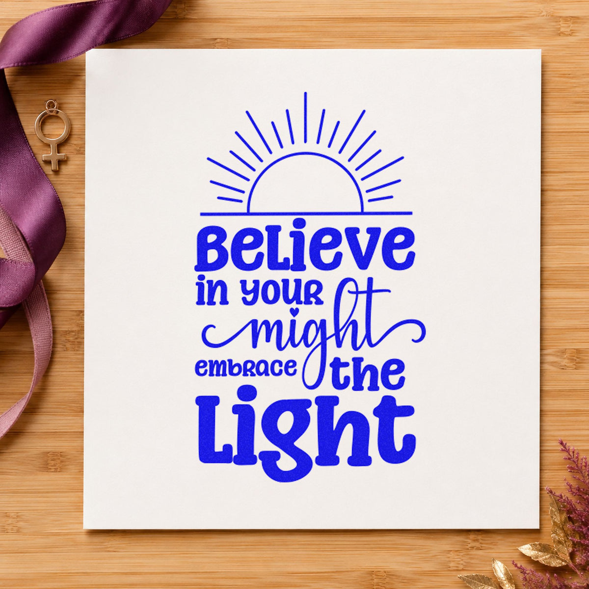 Believe in Your Might craft stamp imprinted in blue ink on paper, a design suited to framed keeper room.
