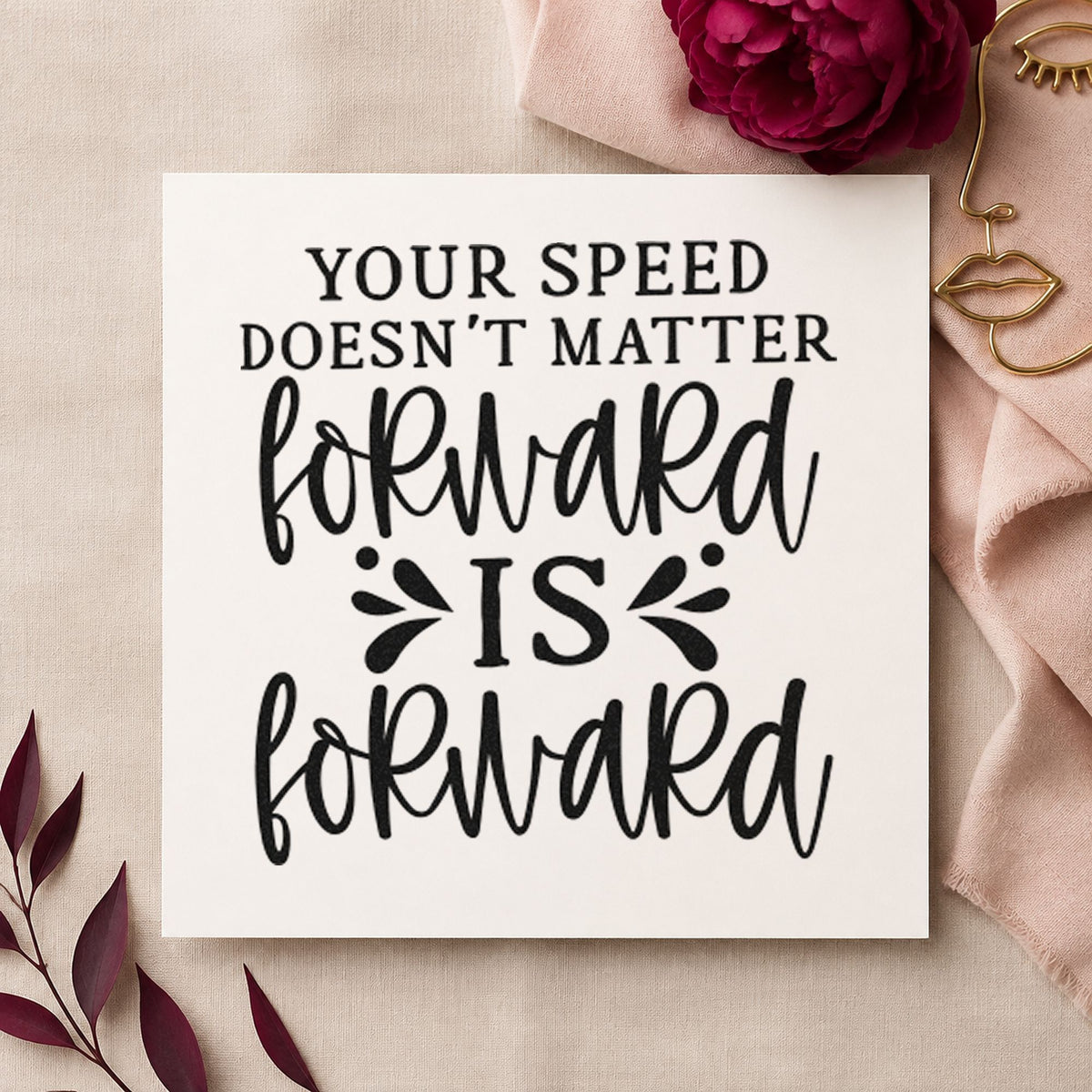 Forward Is Forward Quote rubber stamp printed in black ink, ready for accent stroke cards and similar paper crafts.