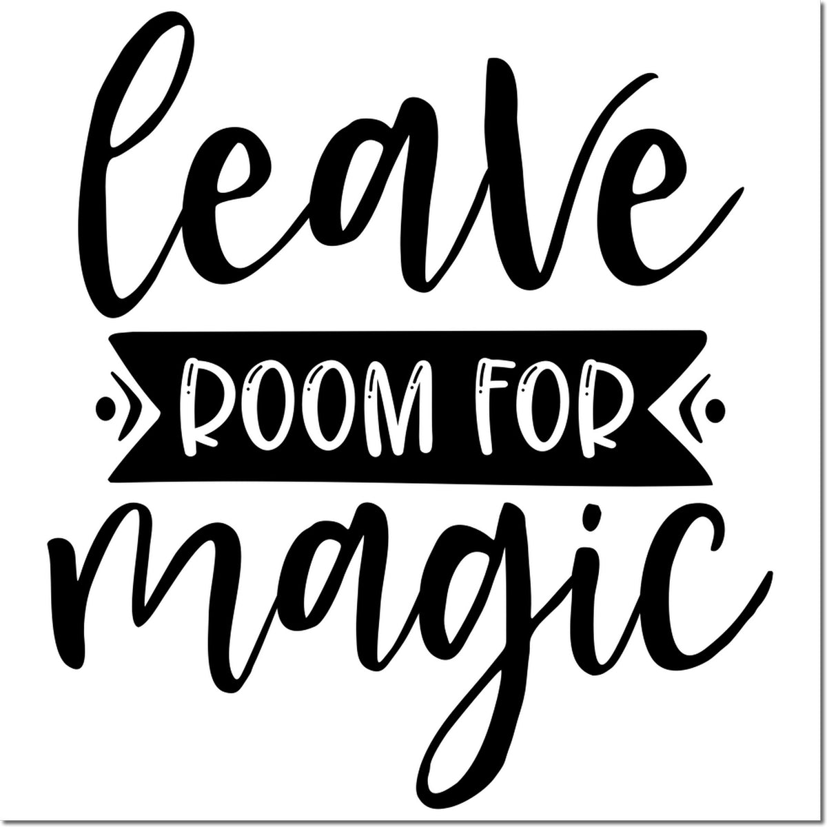 Black decorative stamp seal with cursive leave room for magic and banner text on a white background.