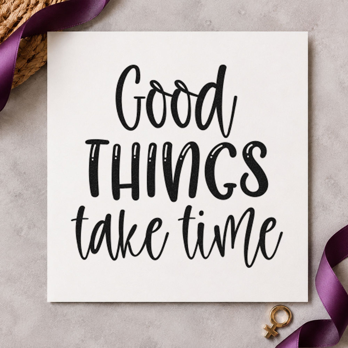 Good Things Take Time craft stamp in black ink on cardstock, an easy option for starter album page.