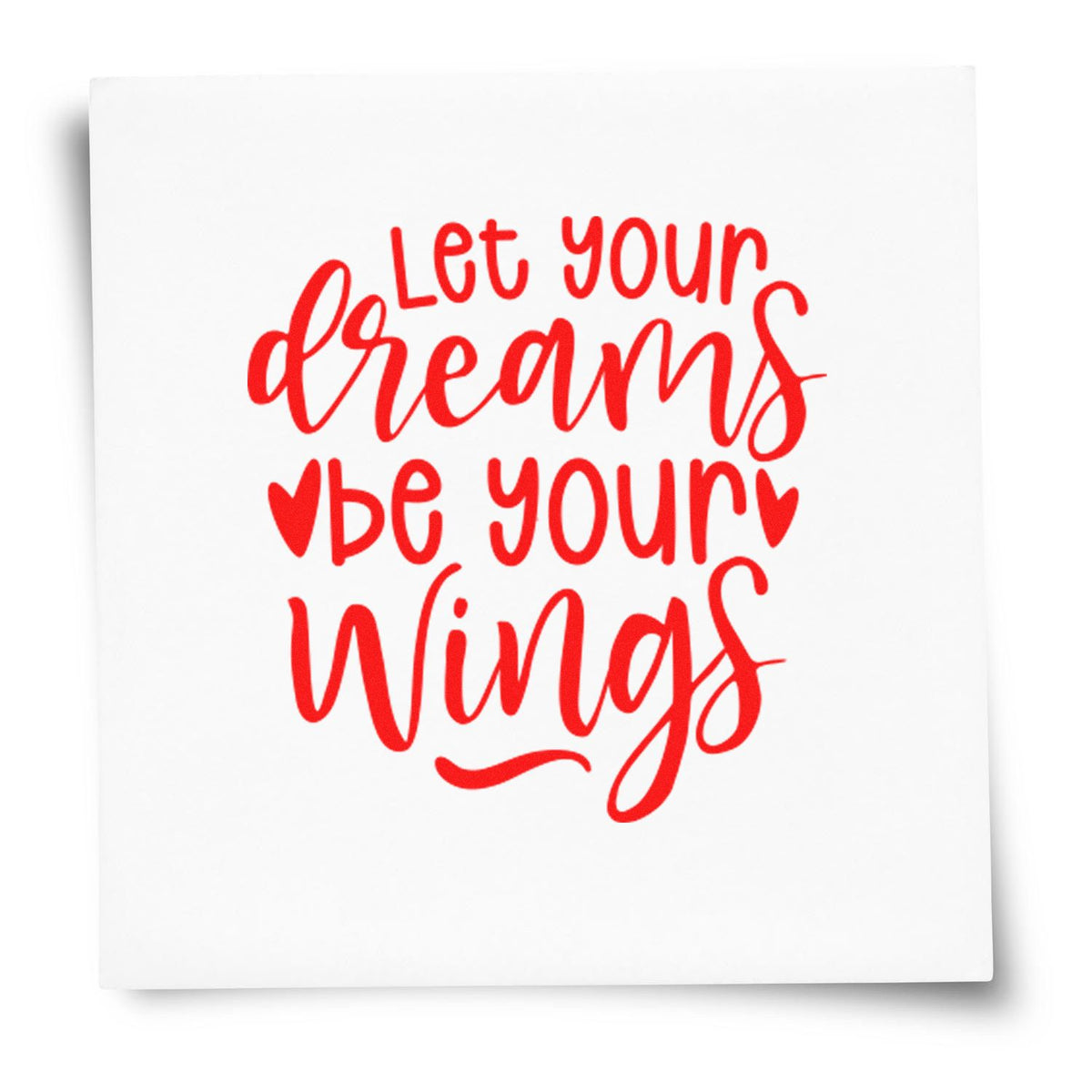 White stamp/seal with red hand-lettered Let your dreams be your wings and heart accents.