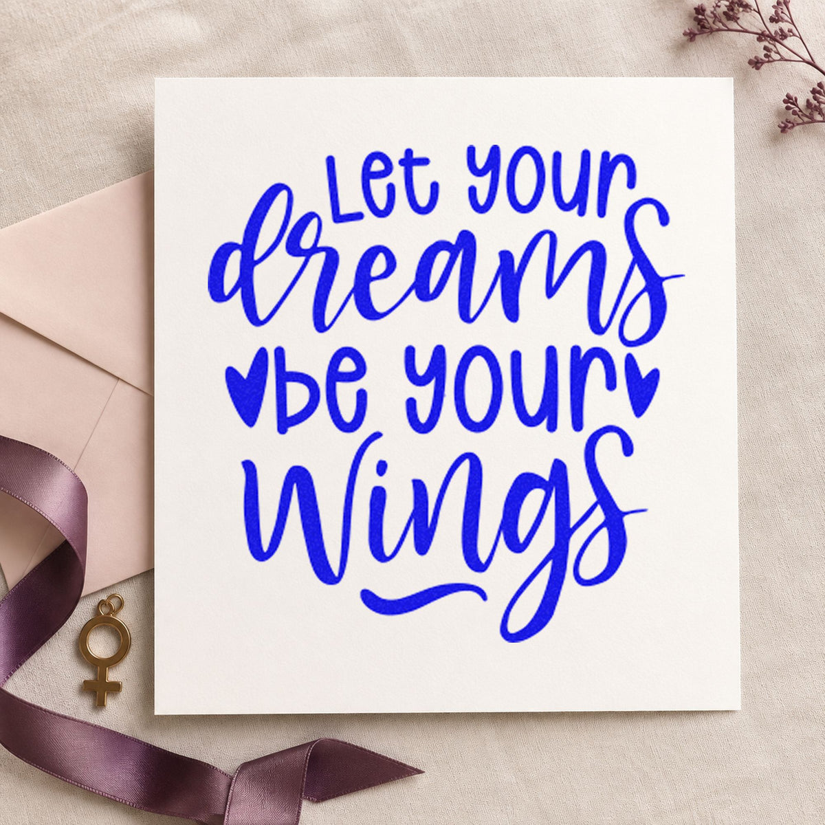 Dreams Be Your Wings craft stamp in blue ink on cardstock, an easy option for field banner printing.