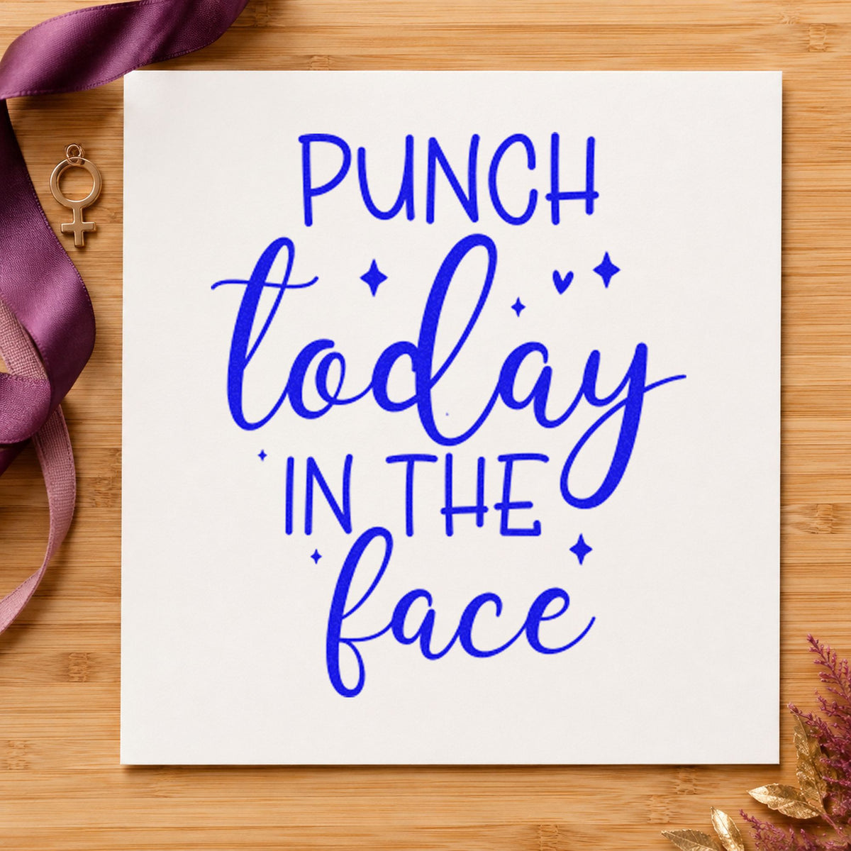 Punch Today In Face craft stamp in blue ink on cardstock, an easy option for hi vis printing.