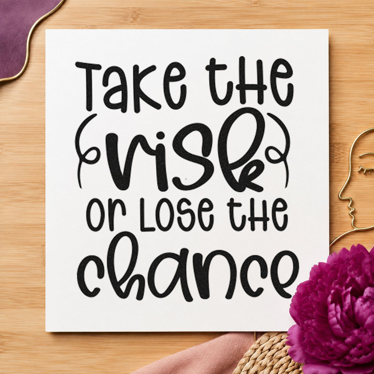 Take The Risk Quote rubber stamp printed in black ink, ready for submission log sheet and similar paper crafts.