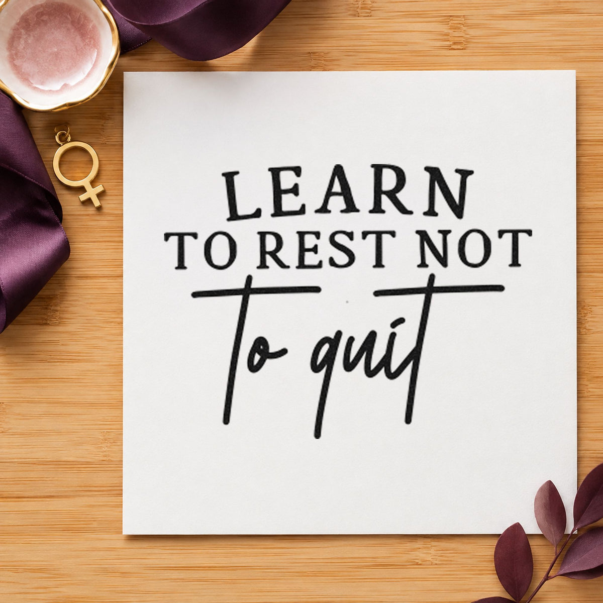 Learn To Rest Quote craft stamp in black ink on cardstock, an easy option for training block album page.