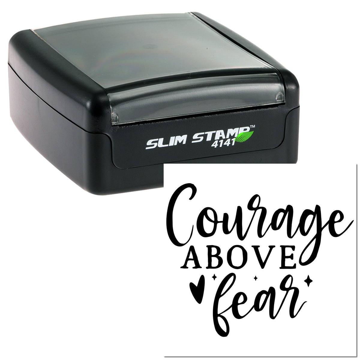 Black and gray slim self-inking stamp and seal with Courage Above Fear imprint.