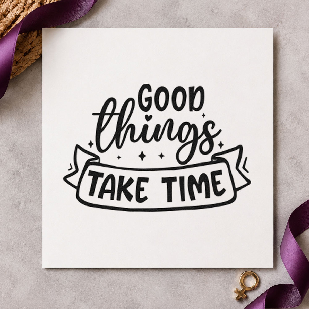 Good Things Take Time craft stamp in black ink on cardstock, an easy option for make album page.