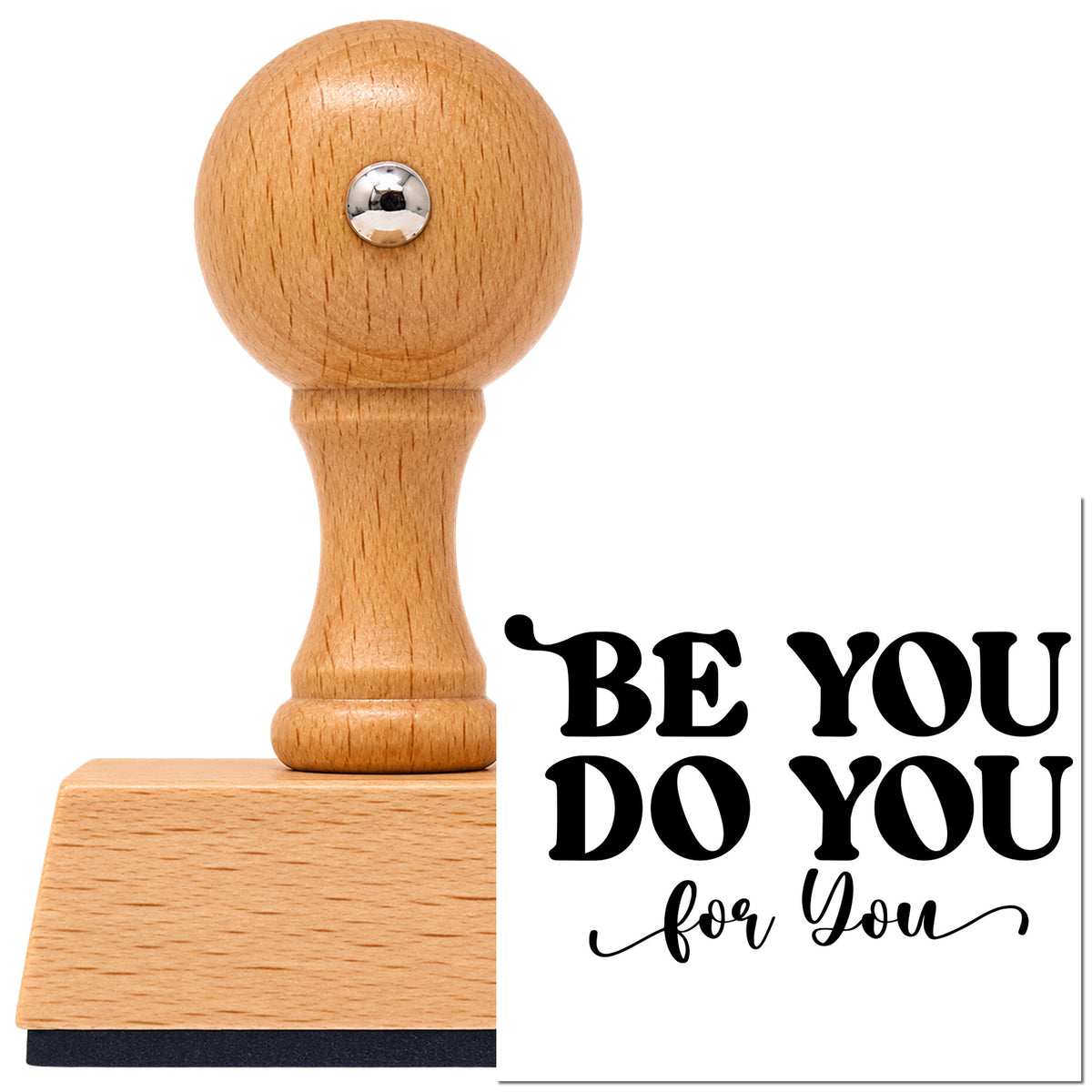 Vintage Pro beech wood stamp with a round knob handle, shown with its black Be You Do You imprint on white.