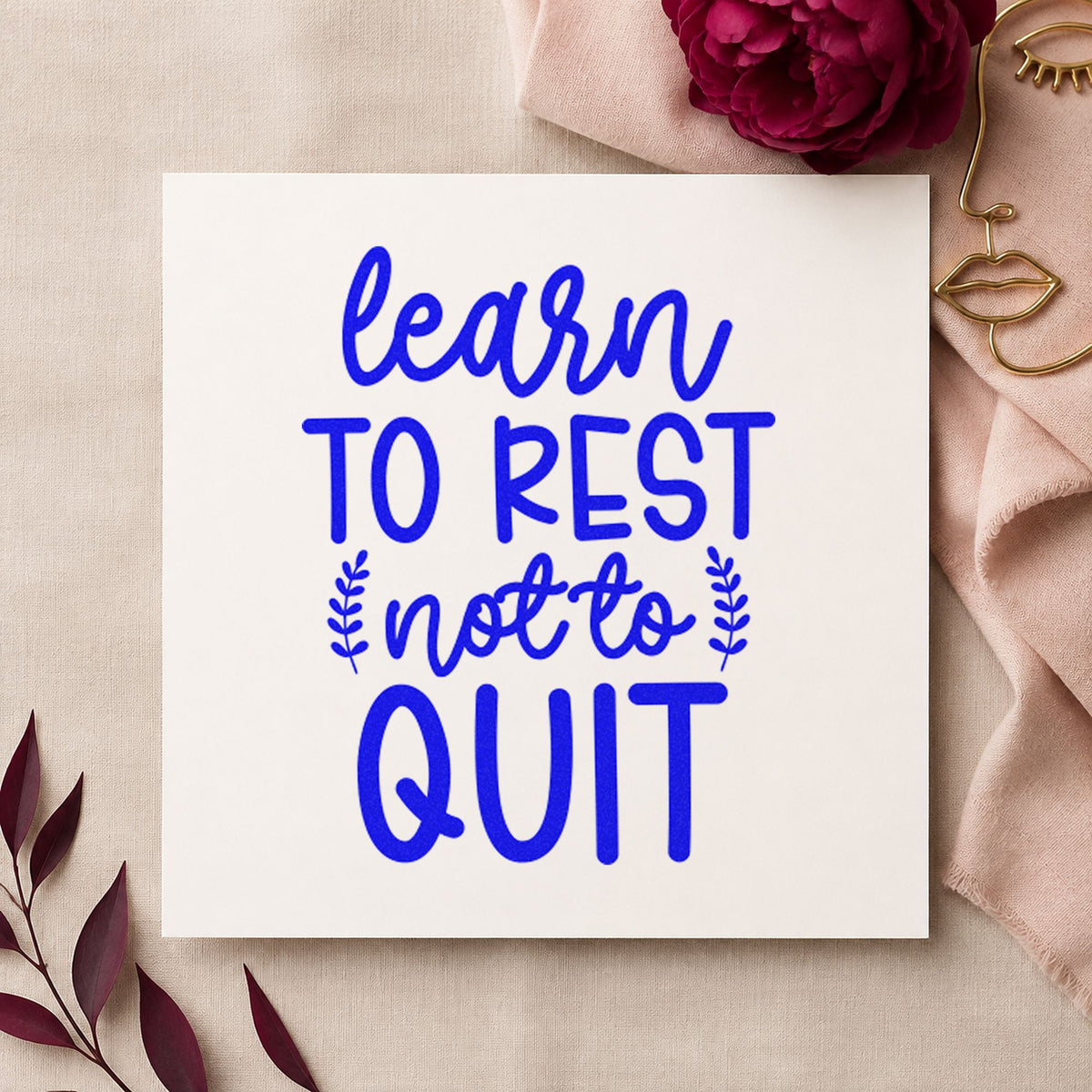 Learn Rest Not Quit craft stamp imprinted in blue ink on paper, a design suited to framed farm kitchen.