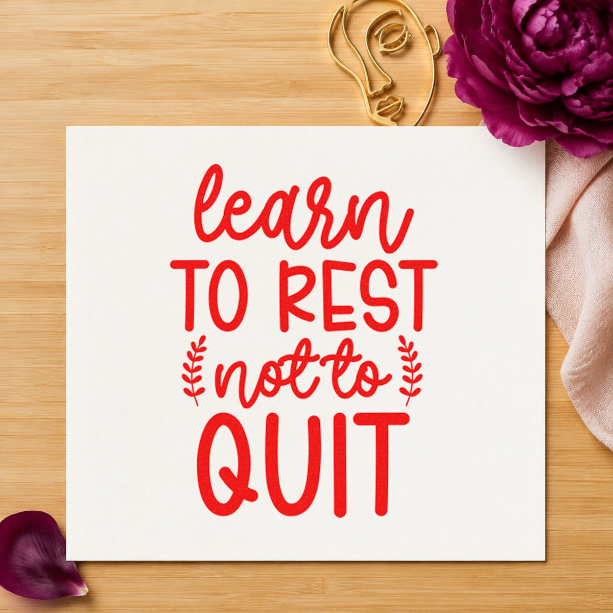 Learn Rest Not Quit rubber stamp shown in red ink, stamped for projects such as bin tool labels.