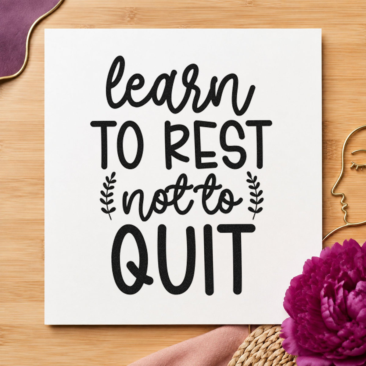 Learn Rest Not Quit rubber stamp printed in black ink, ready for tiny sprig cards and similar paper crafts.