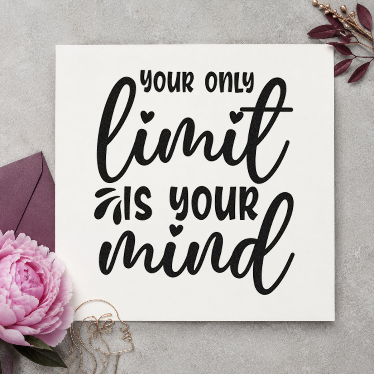 Your Only Limit Mind rubber stamp printed in black ink, ready for decorative stroke cards and similar paper crafts.