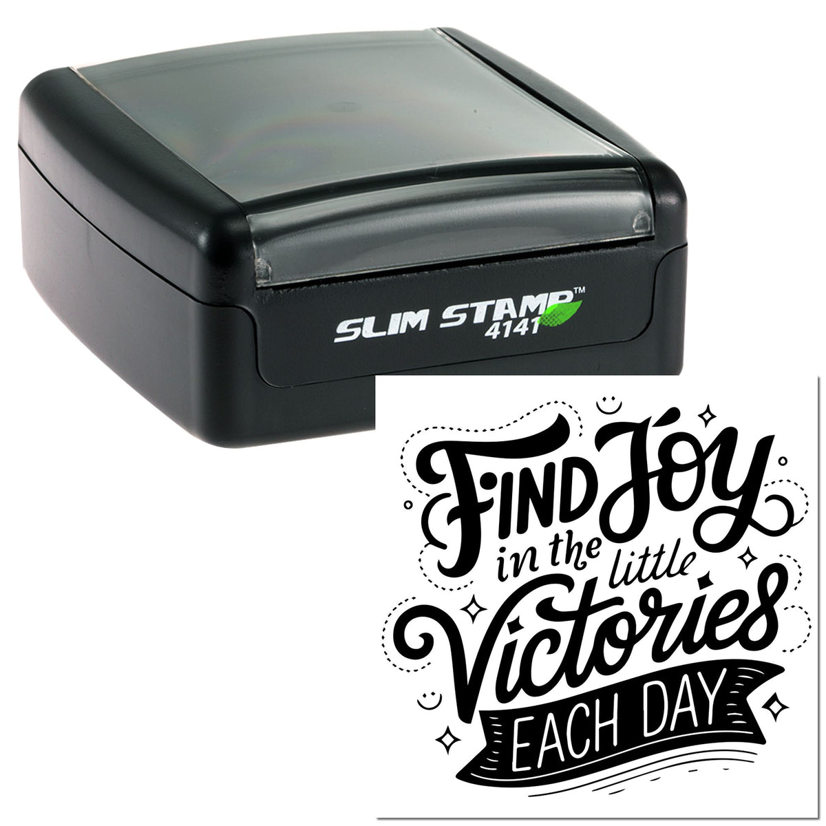 Black Slim Stamp 4141 self-inking stamp with clear cover and sample seal design reading Find Joy in the Little Victories Each Day.