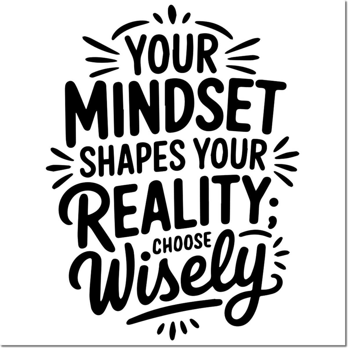 Black rubber stamp and seal design with motivational quote, decorative rays, and bold typography on a white background.