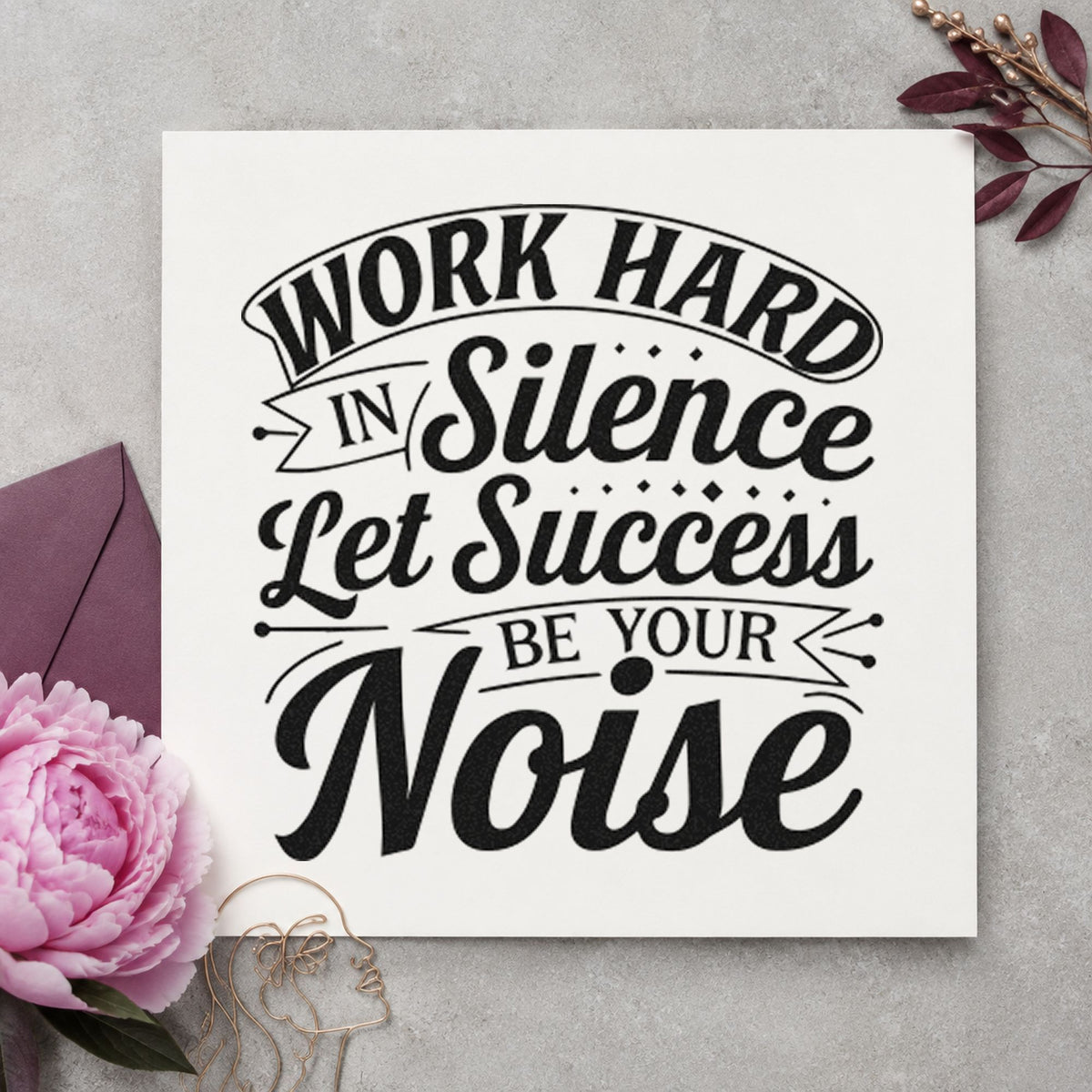 Work Hard In Silence rubber stamp printed in black ink, ready for curved ribbon cards and similar paper crafts.
