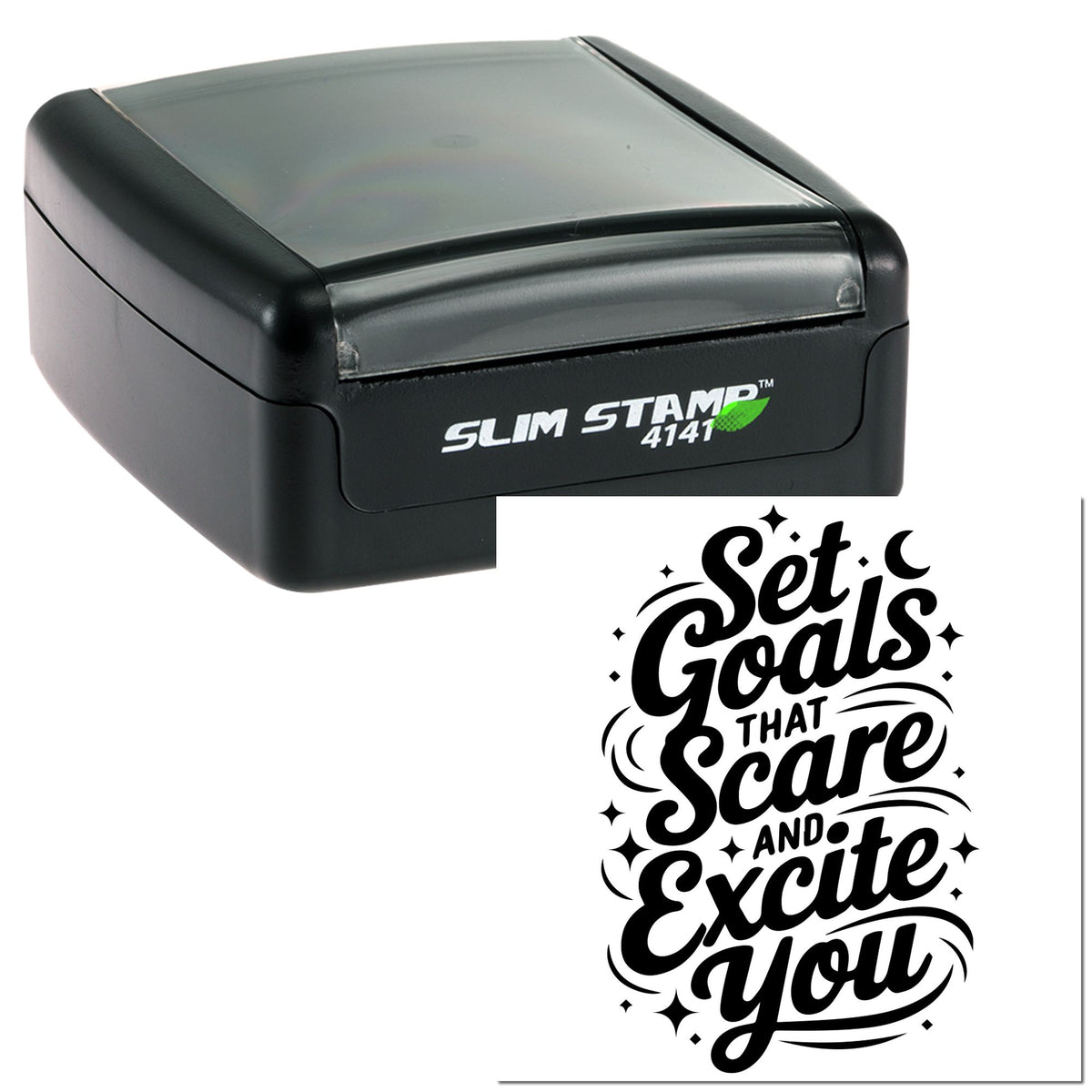 Black Slim Stamp 4141 self-inking stamp with gray top and a black decorative seal reading Set Goals That Scare and Excite You.