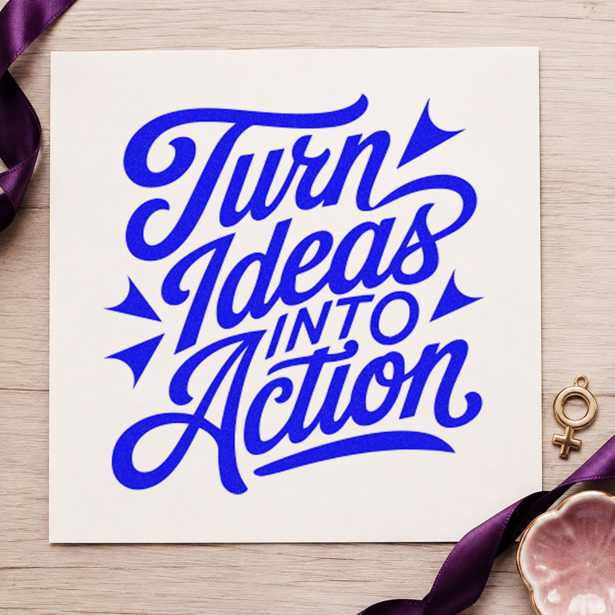 Turn Ideas Into Action craft stamp imprinted in blue ink on paper, a design suited to framed meeting hall.