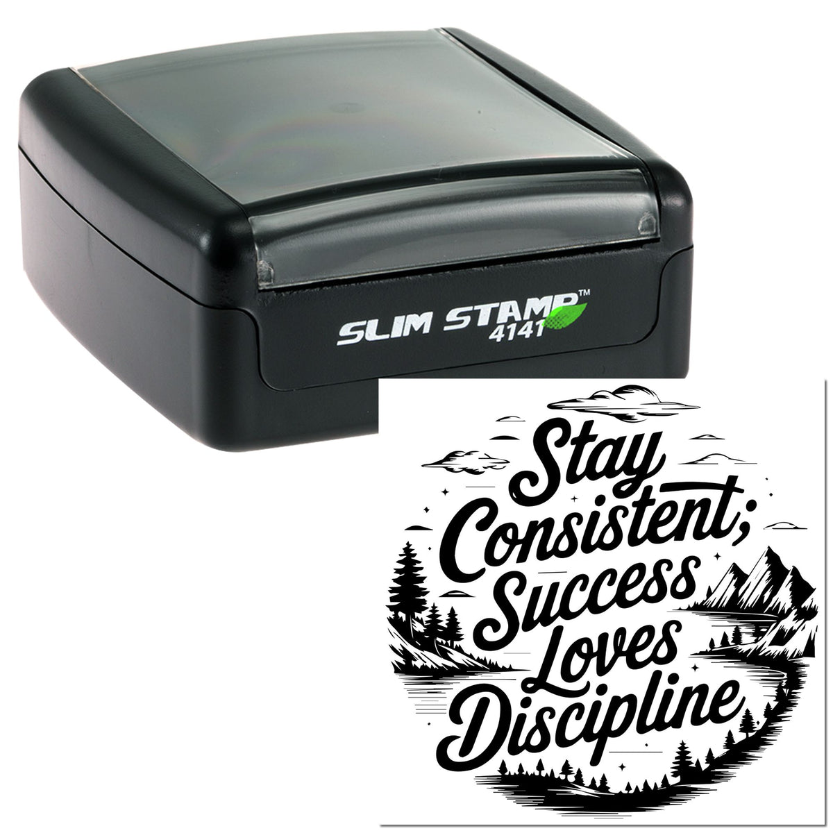 Black slim stamp with clear top and custom seal design reading Stay Consistent; Success Loves Discipline, with mountains and trees.
