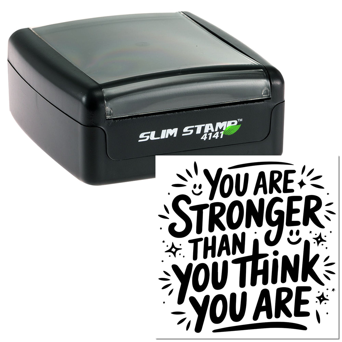 Black Slim Stamp 4141 self-inking stamp with clear cap and bold black seal reading You Are Stronger Than You Think