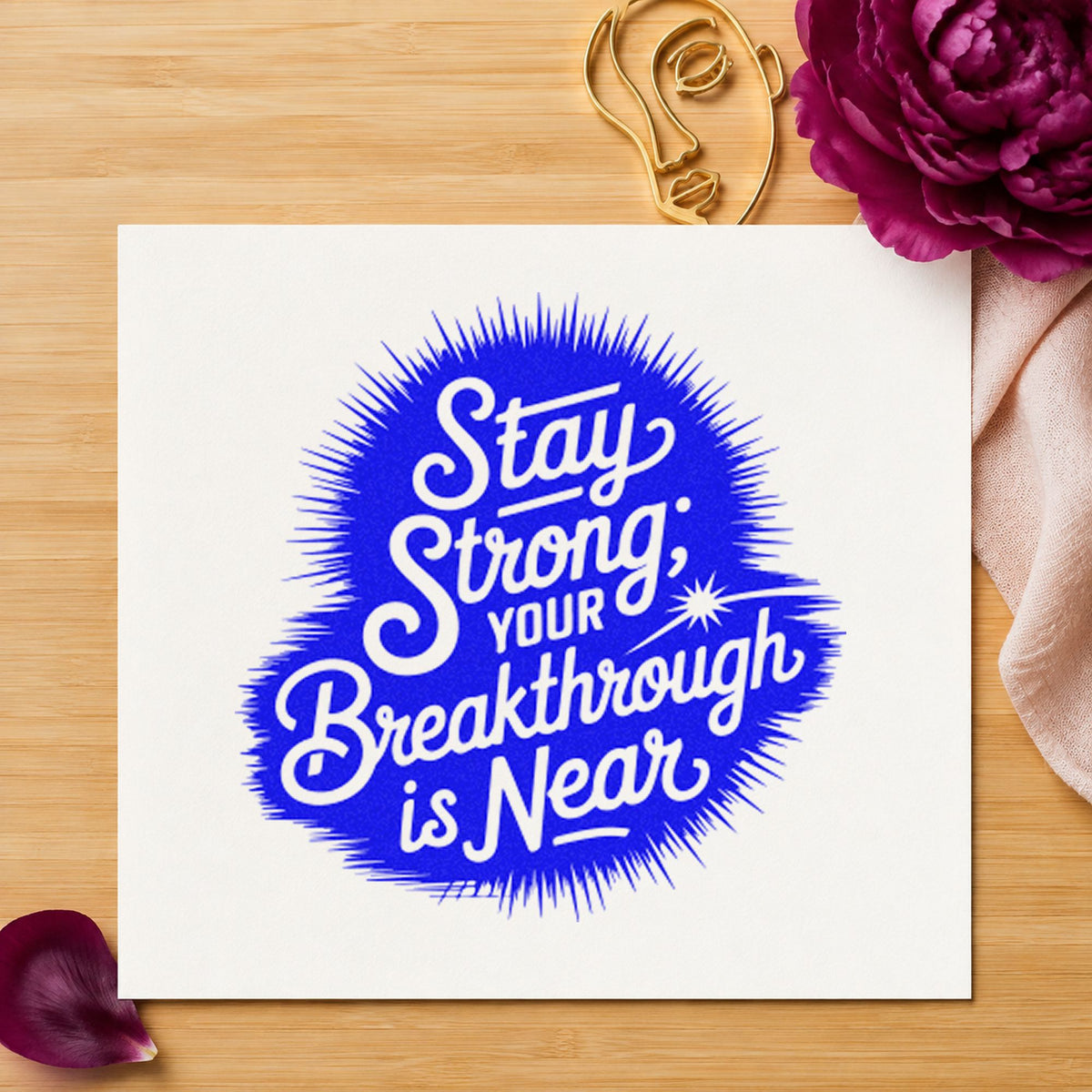 Stay Strong Breakthrough Near craft stamp in blue ink on cardstock, an easy option for feed sack printing.