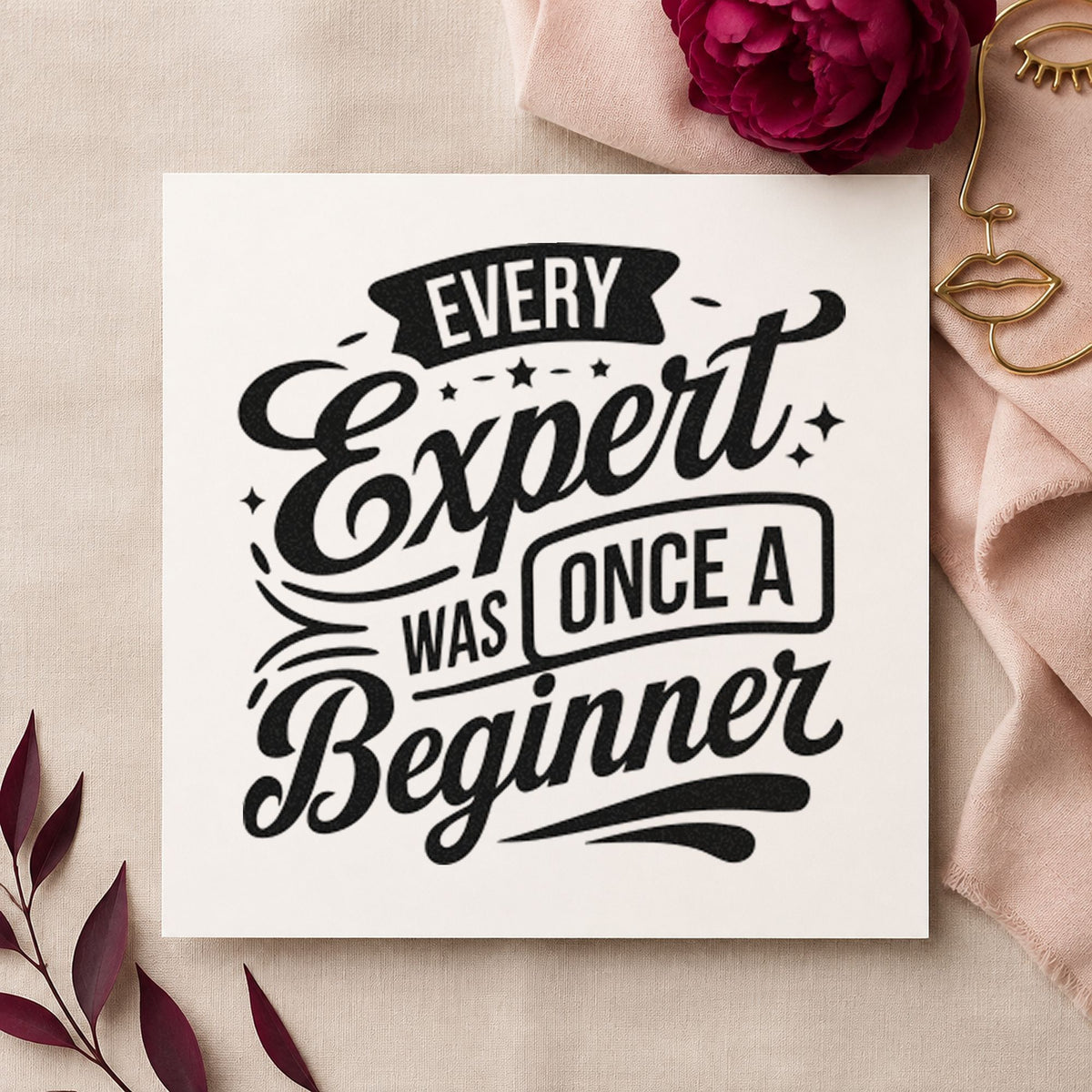 Every Expert Once Beginner craft stamp in black ink on cardstock, an easy option for class night album page.