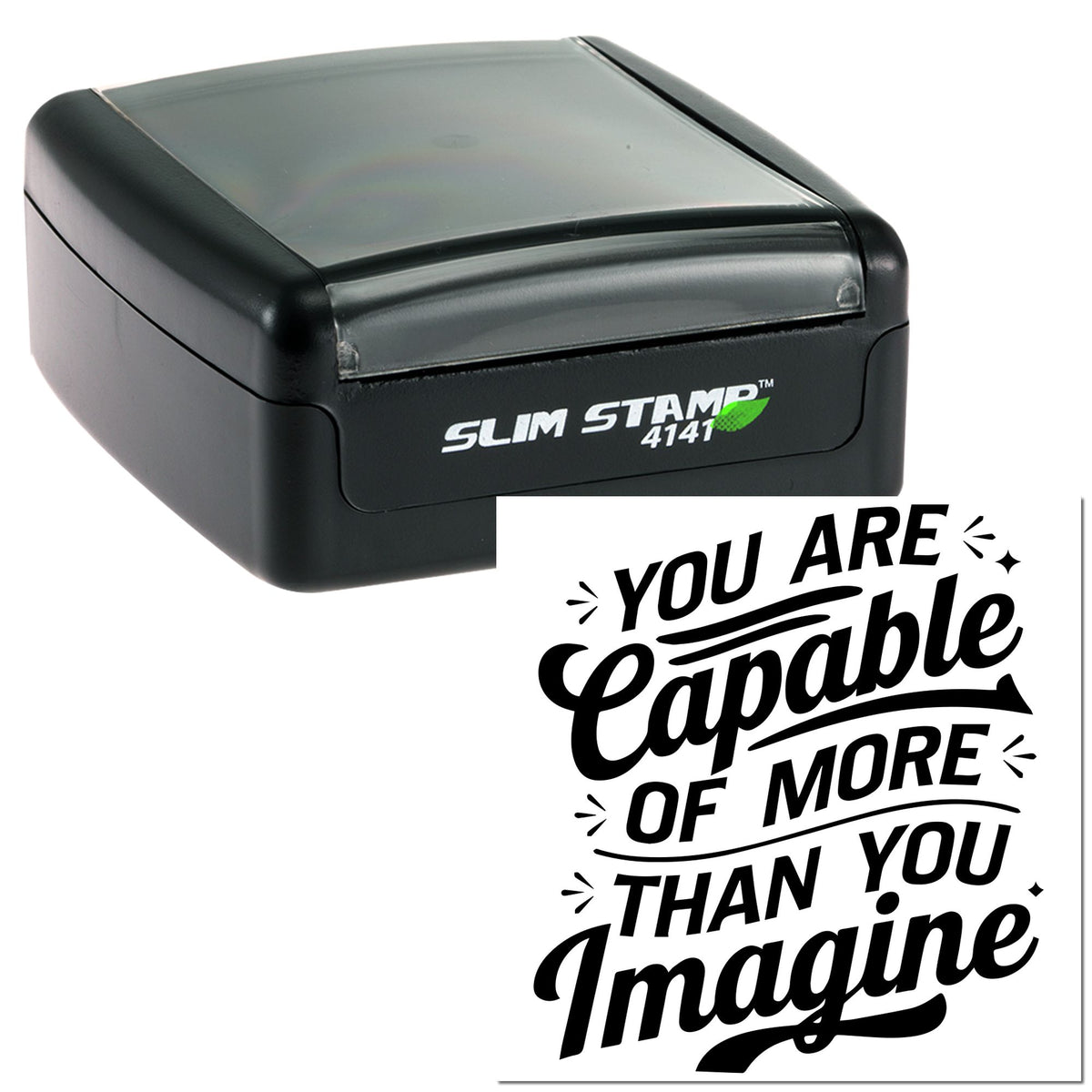 Black Slim Stamp 4141 self-inking stamp with gray translucent cover and bold black You Are Capable... seal design.
