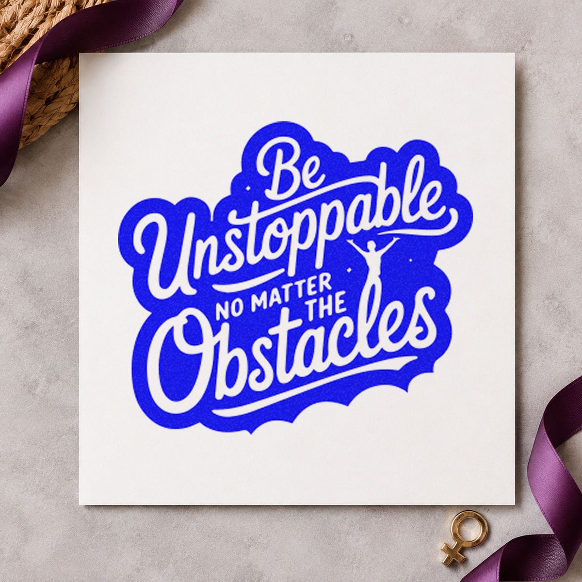 Be Unstoppable Through Obstacles craft stamp in blue ink on cardstock, an easy option for team singlet printing.