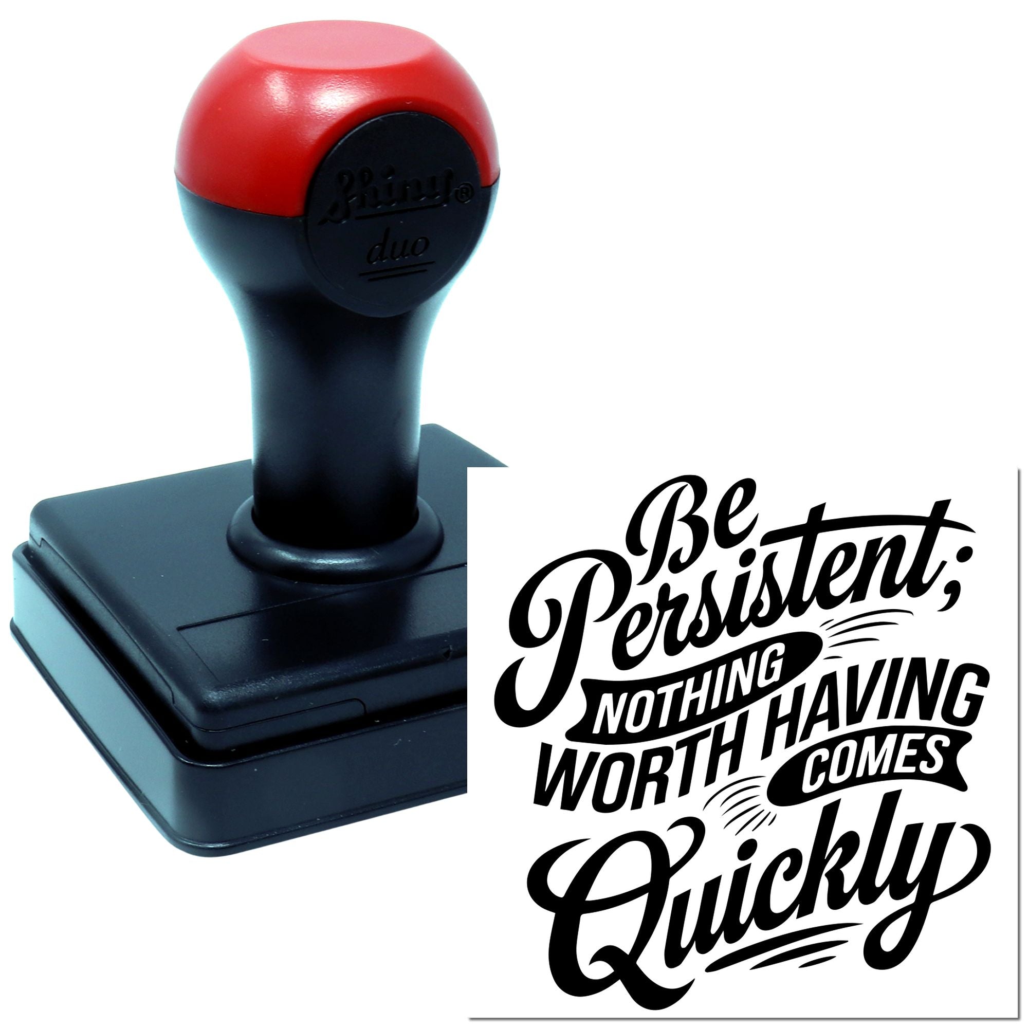 Duo Be Persistent Nothing Comes Quickly Hand Stamp