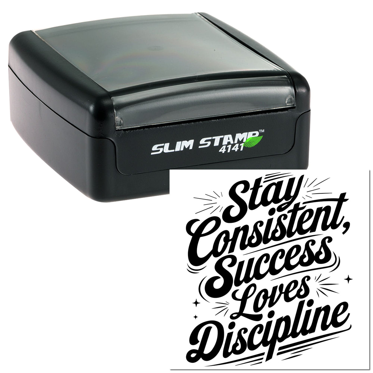 Black and gray slim self-inking stamp and seal with Stay Consistent, Success Loves Discipline design.