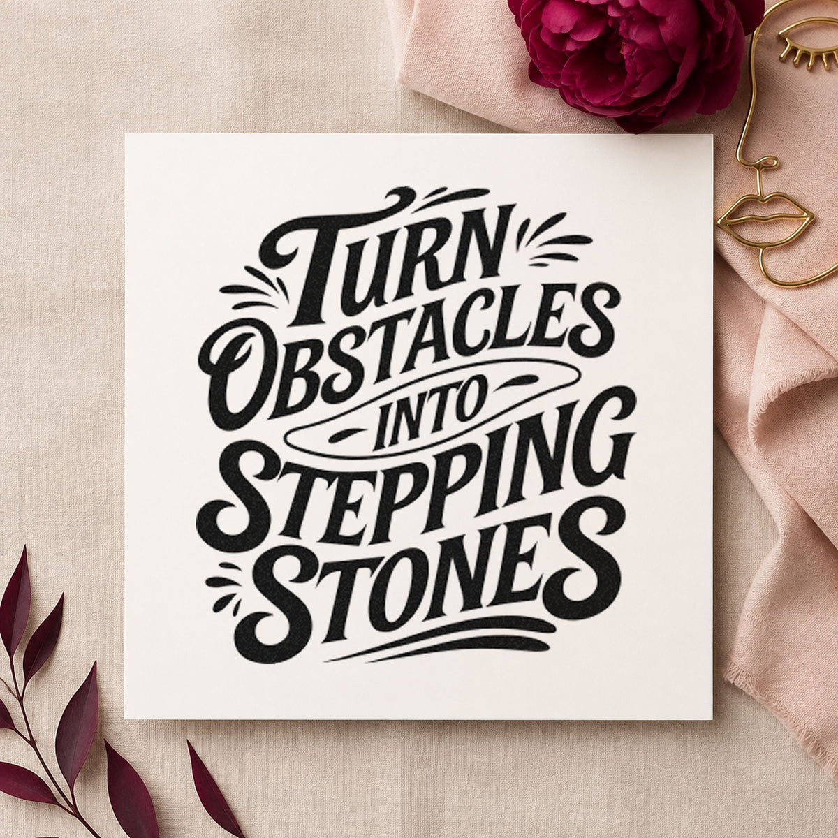 Turn Obstacles Stepping Stones rubber stamp printed in black ink, ready for control time sheet and similar paper crafts.