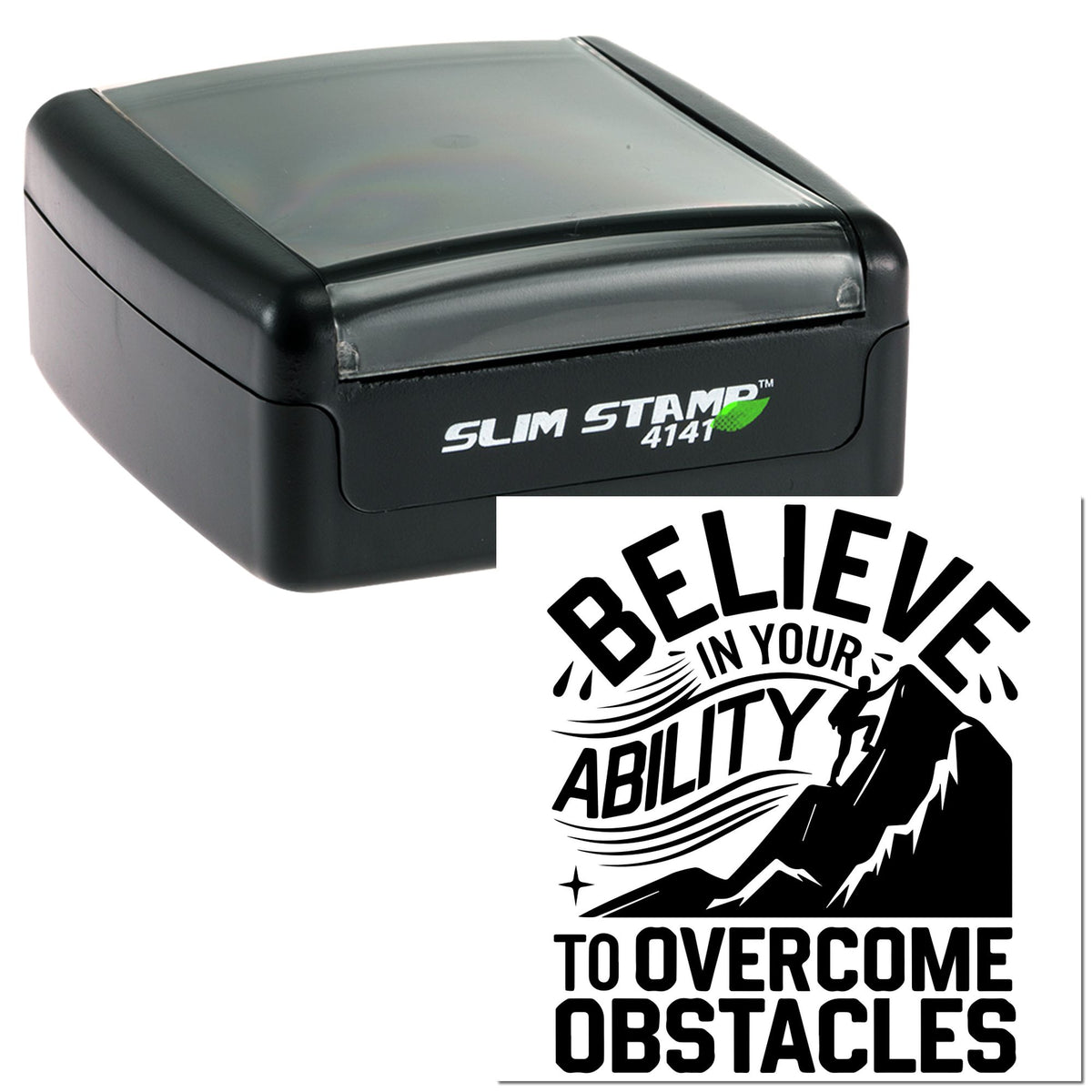 Black slim self-inking stamp and motivational seal design with Believe in your ability to overcome obstacles text.