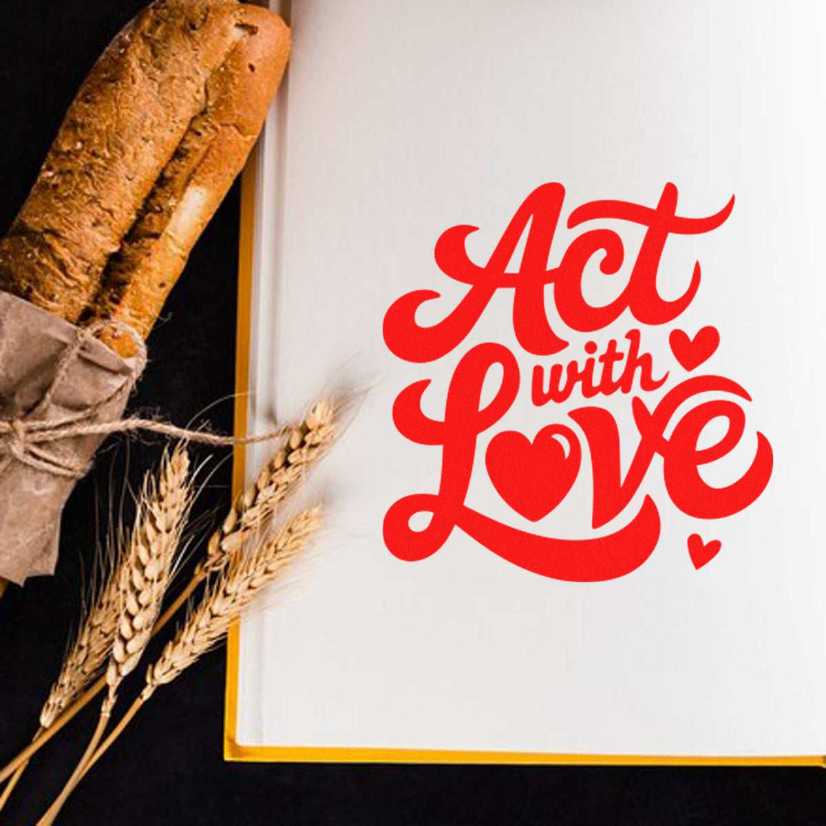 Act With Love Hearts rubber stamp shown in red ink, stamped for projects such as meal train album page.